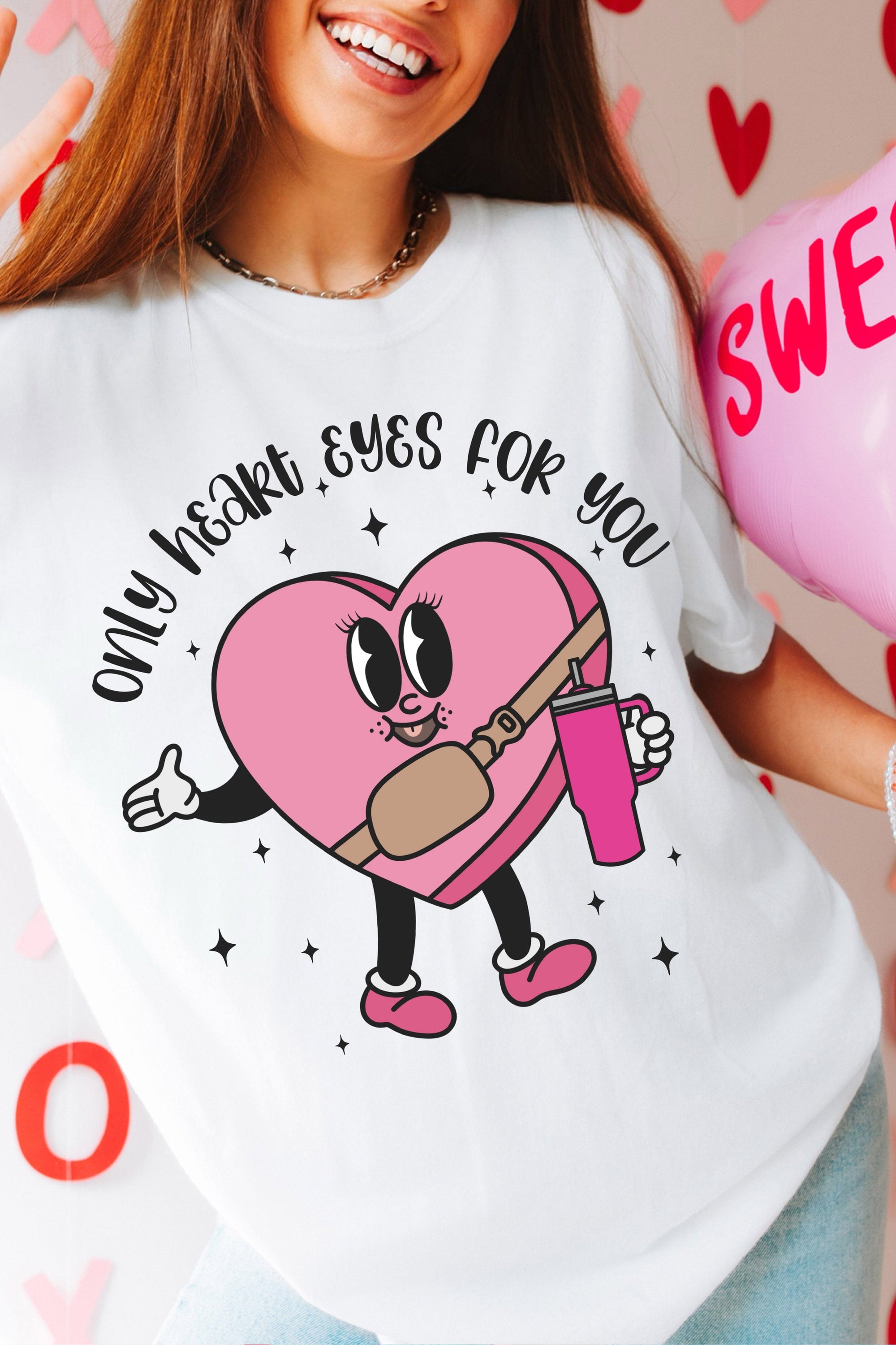 Only Heart Eyes For You T-Shirt