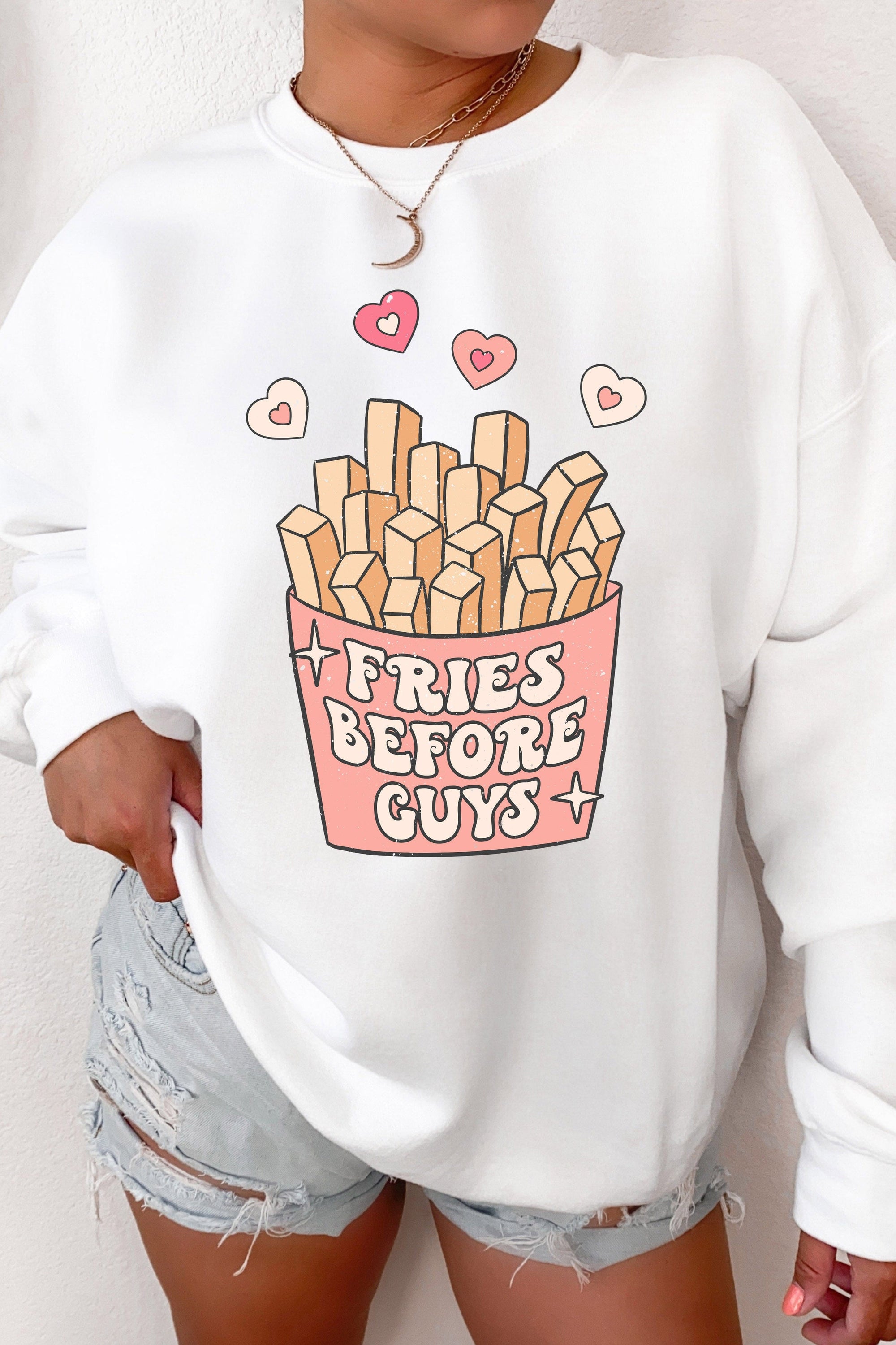 Fries Before Guys Fleece Lined Sweatshirt